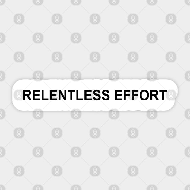 Relentless Effort | GV Sticker by GaryVeeApparel